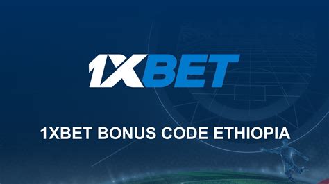1xbet ethiopia|1xbetasia2018.